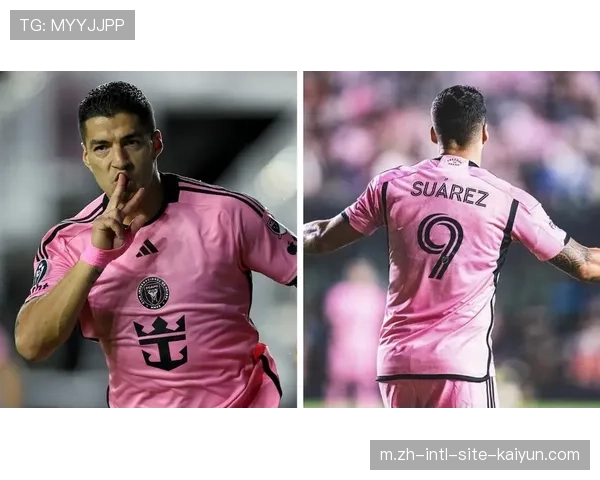 苏亚雷斯迈阿密续约至2026 俱乐部生涯延续但国家队终结